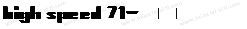 high speed 71字体转换